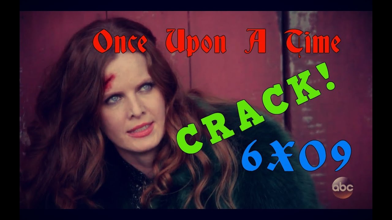 Once Upon A Time [Crack] 6x09 