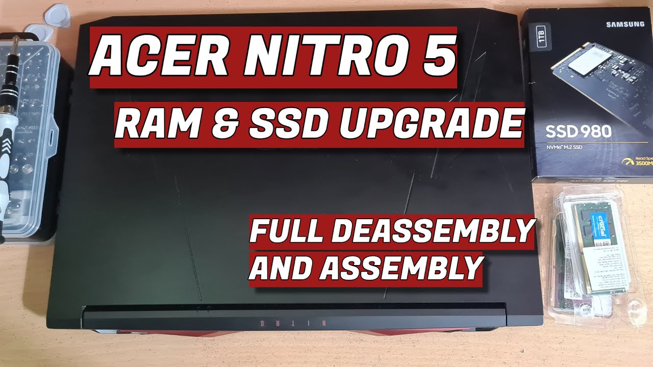 Acer Nitro 5 – Upgrading Ram and SSD || Full deassembly and assembly