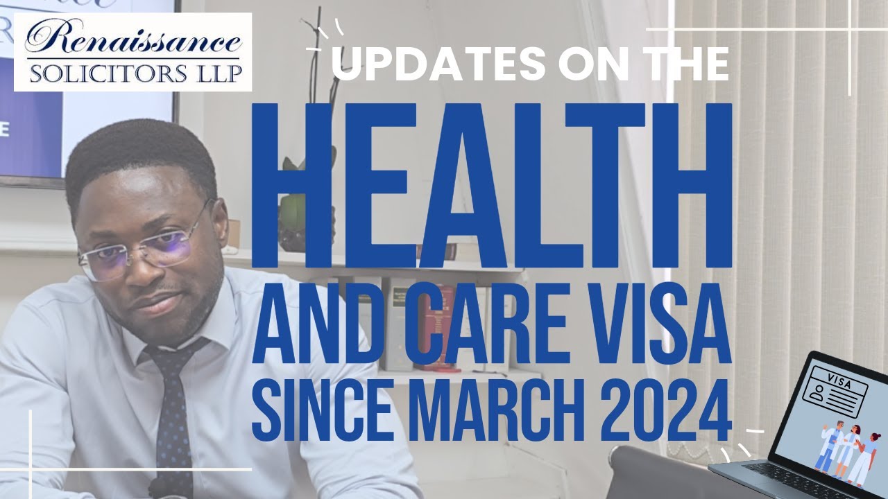 Update on the UK Health and Care Visa since 11 March 2024