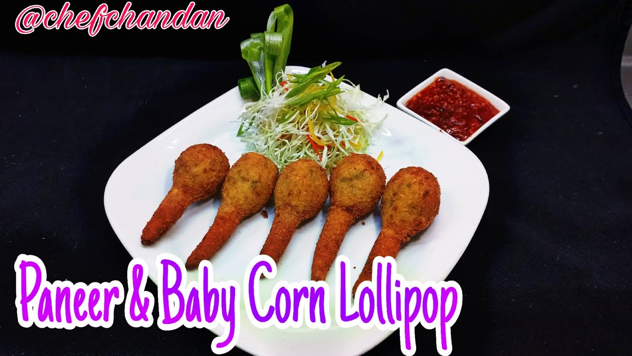 Paneer Baby Corn Lollipop|Easy To Make At Home Lollipop Recipe|Veg Lollipop| @chefchandanvlogs95
