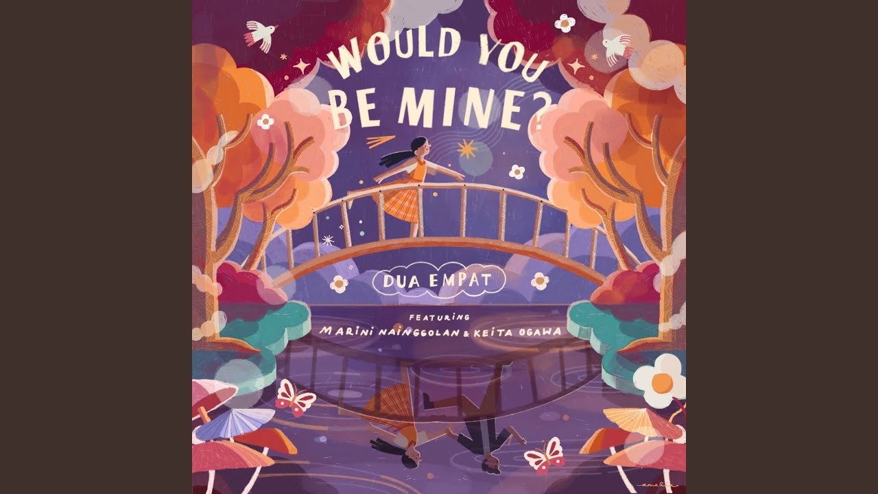 Would You Be Mine?