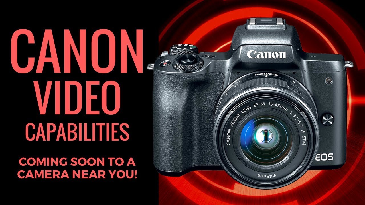 Canon to Concentrate on VIDEO CAPABILITIES