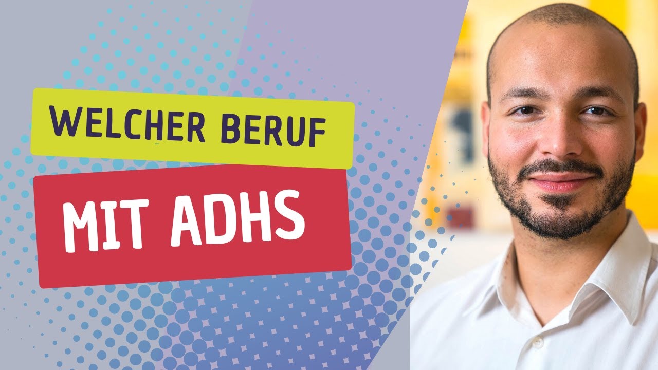 Welche Berufe bei ADHS - ADHS und die Berufswahl!