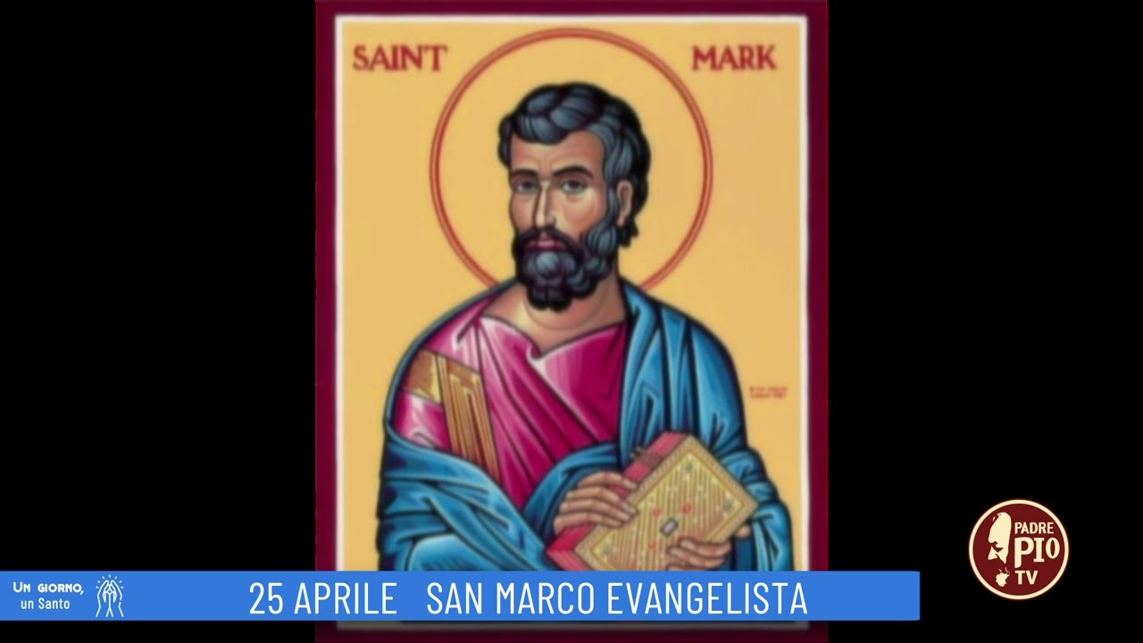 San Marco evangelista (Un giorno, un Santo 25 Aprile 2022)
