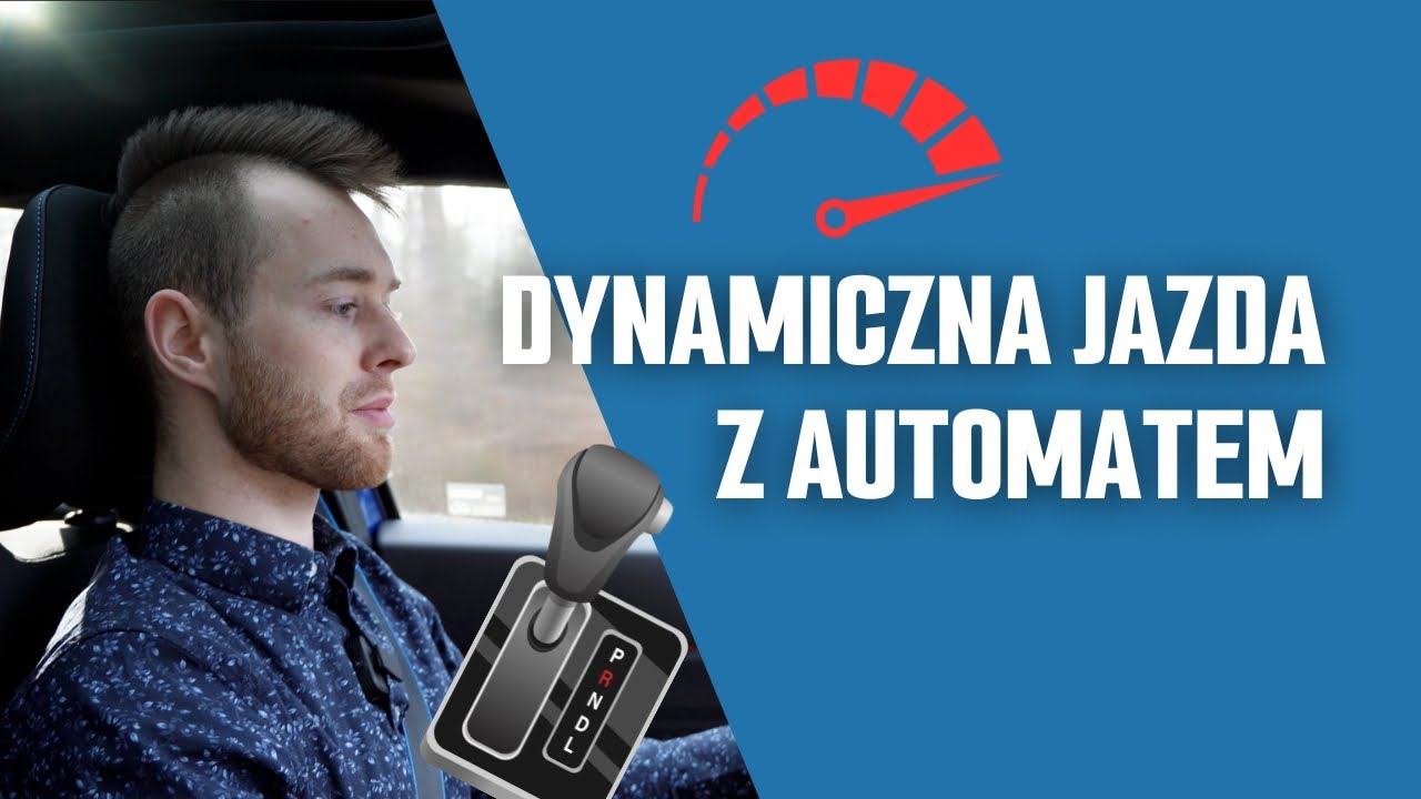 JAK jeździć DYNAMICZNIE z automatyczną skrzynią biegów? - Irokez - nauka jazdy