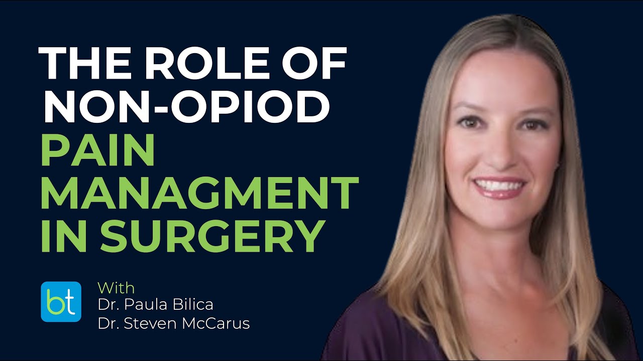 BackTable Brief: The Role of Non-Opioid Pain Management in Surgery w/ Dr. Bilica and Dr. McCarus