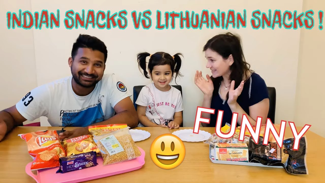 SNACK WARS / INDIA Vs LITHUANIA - *our daughter chose the best snacks* !