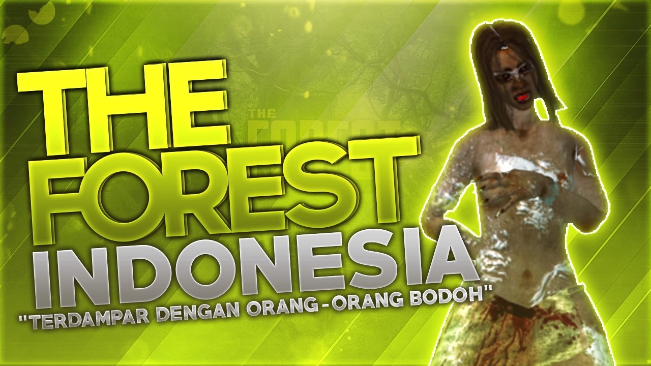 The Forest Indonesia - 