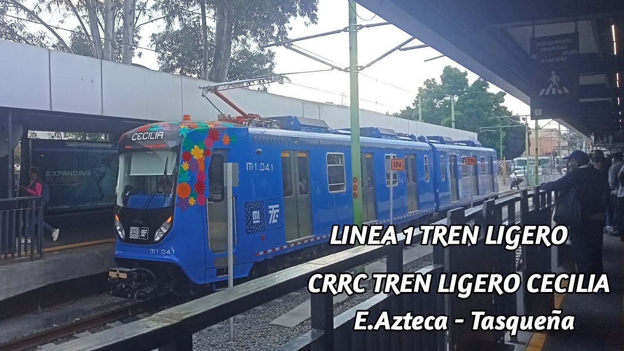 Nuevo tren ligero CECILIA CRRC (E.Azteca - Tasqueña 🟦🟦🟦)