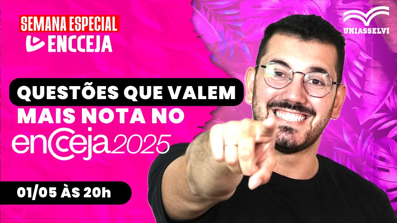 Questões que valem mais nota no Encceja - Ciências da Natureza