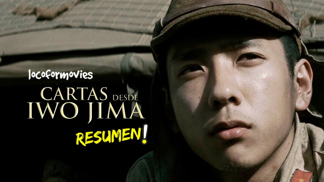 🎦CARTAS DESDE IWO JIMA(2006) - RESUMEN🎦