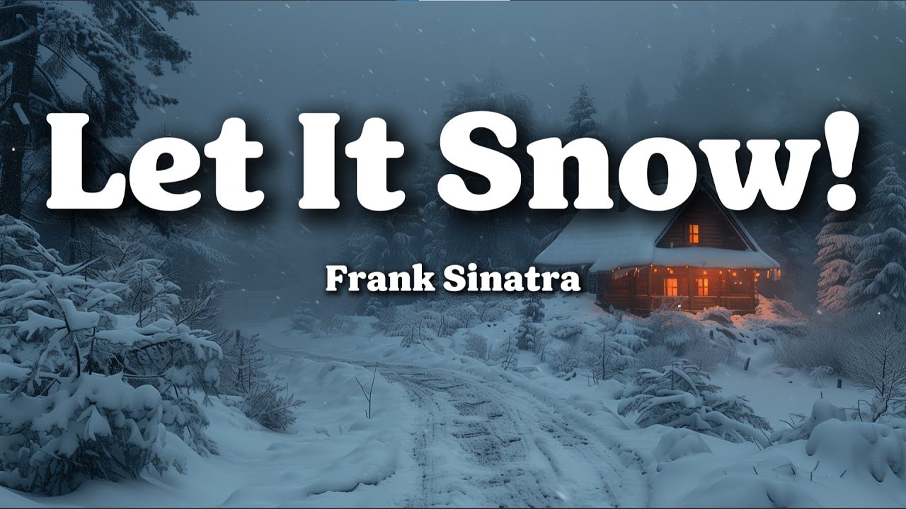 Frank Sinatra - Let It Snow! (Lyrics) | Warm Christmas