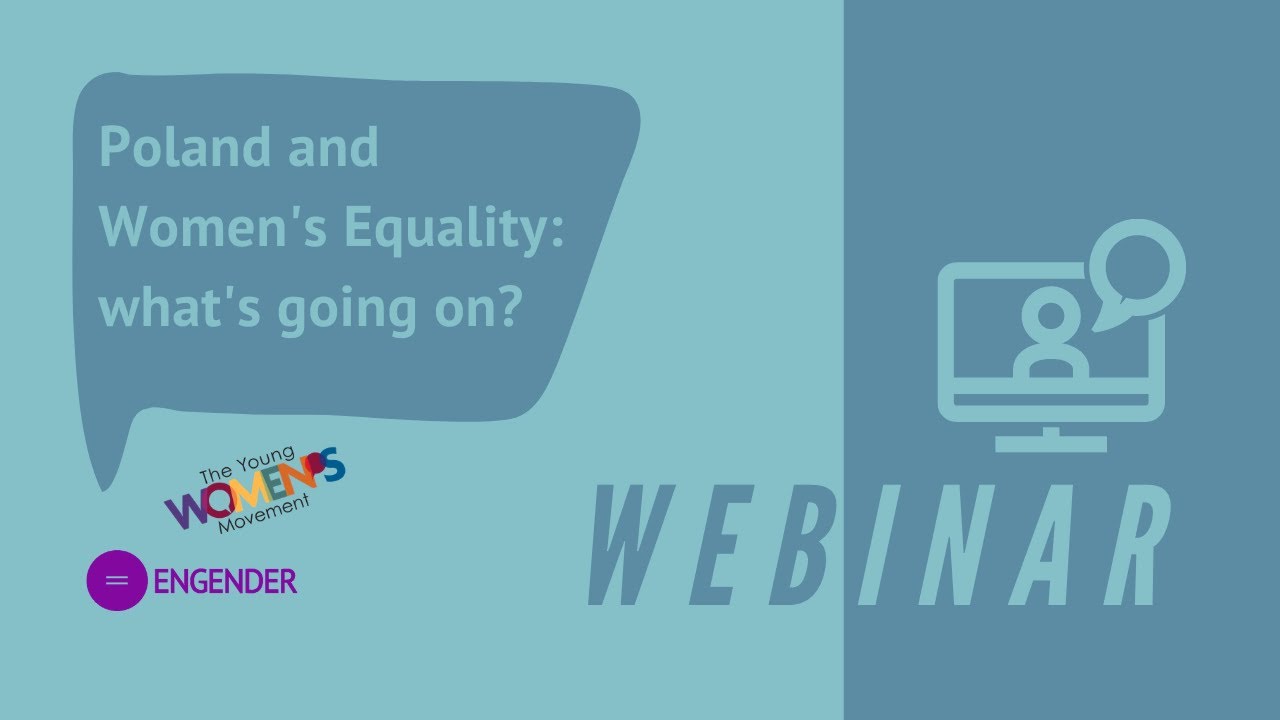 WEBINAR - Poland and Women's Equality: what's going on?