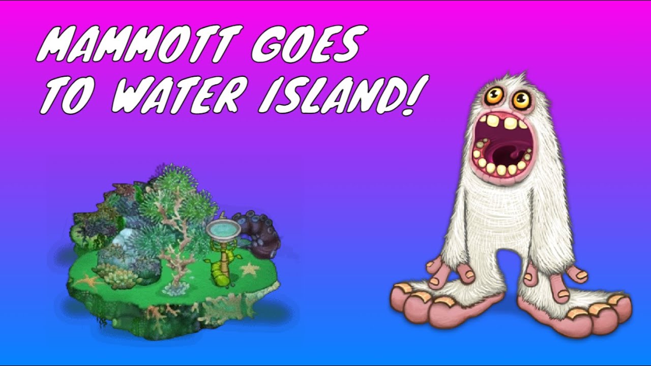Mammott goes to water island
