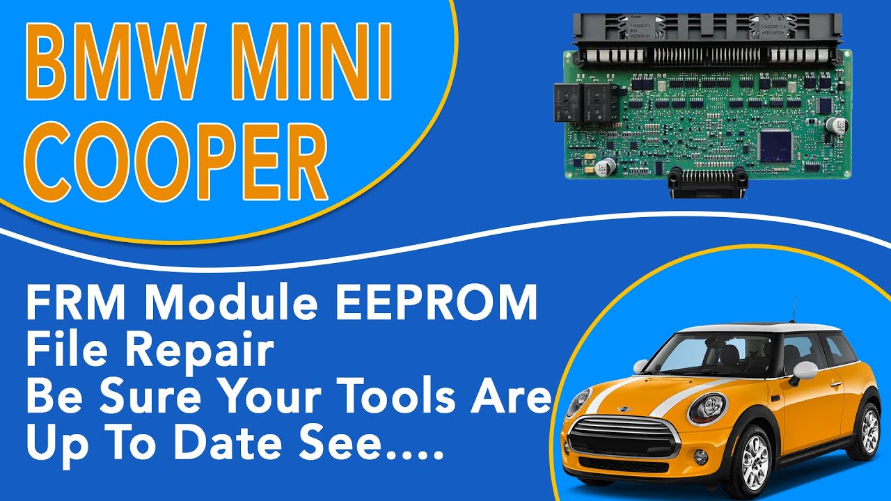 Восстановление файла EEPROM модуля FRM BMW Mini Cooper Убедитесь, что ваши инструменты обновлены....