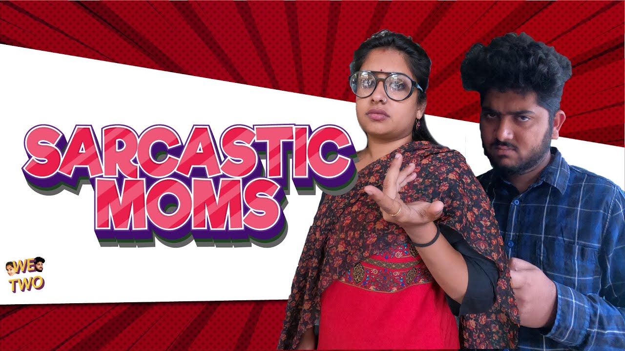 SARCASTIC MOMS | KANNADA VINES | WE TWO |