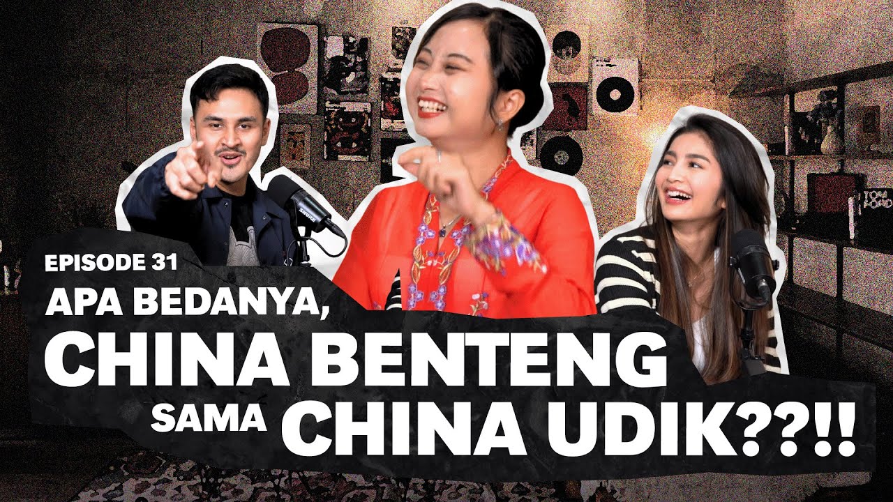 ISTILAH CHINA BENTENG & CHINA UDIK, RASIS? —POSCODE 35