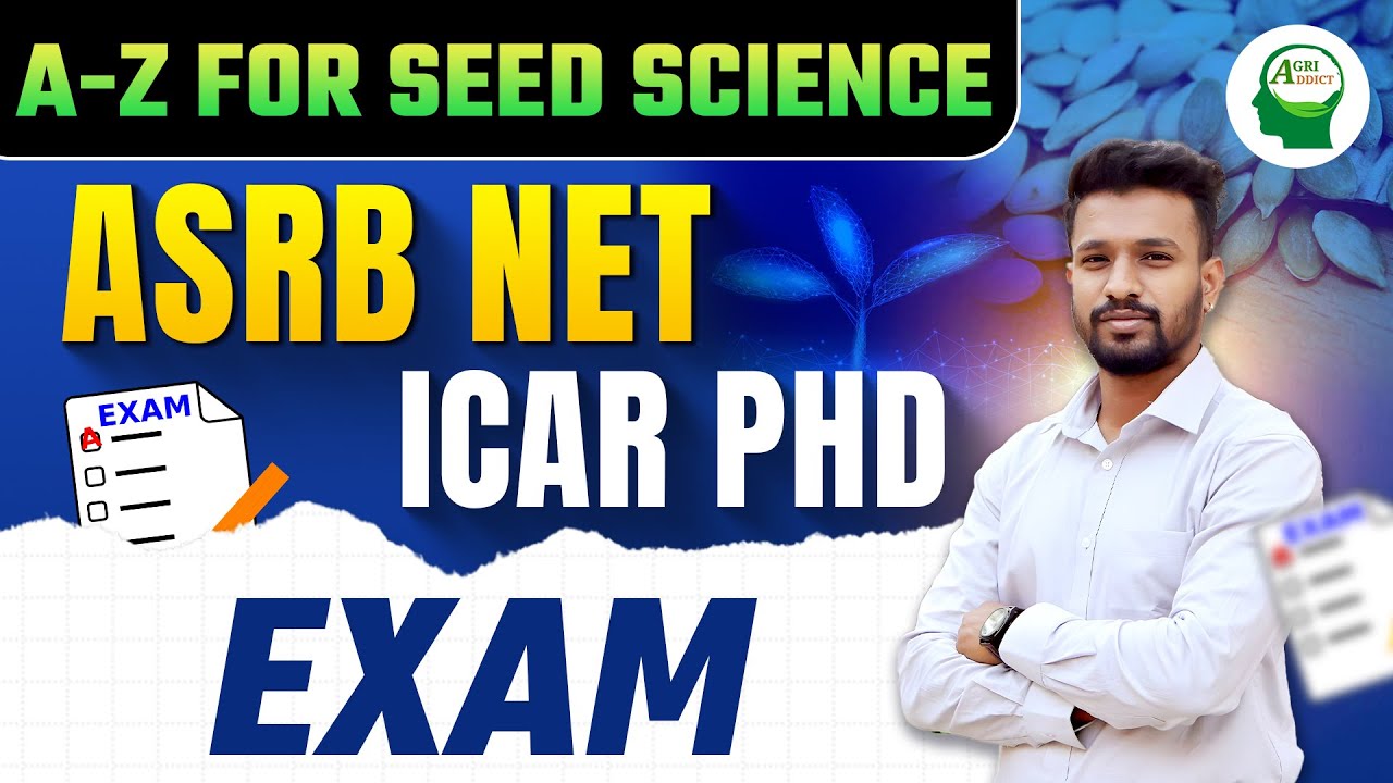 Complete details on ASRB NET & ICAR PhD EXAM for Seed Science and Technology by All India Rank-2