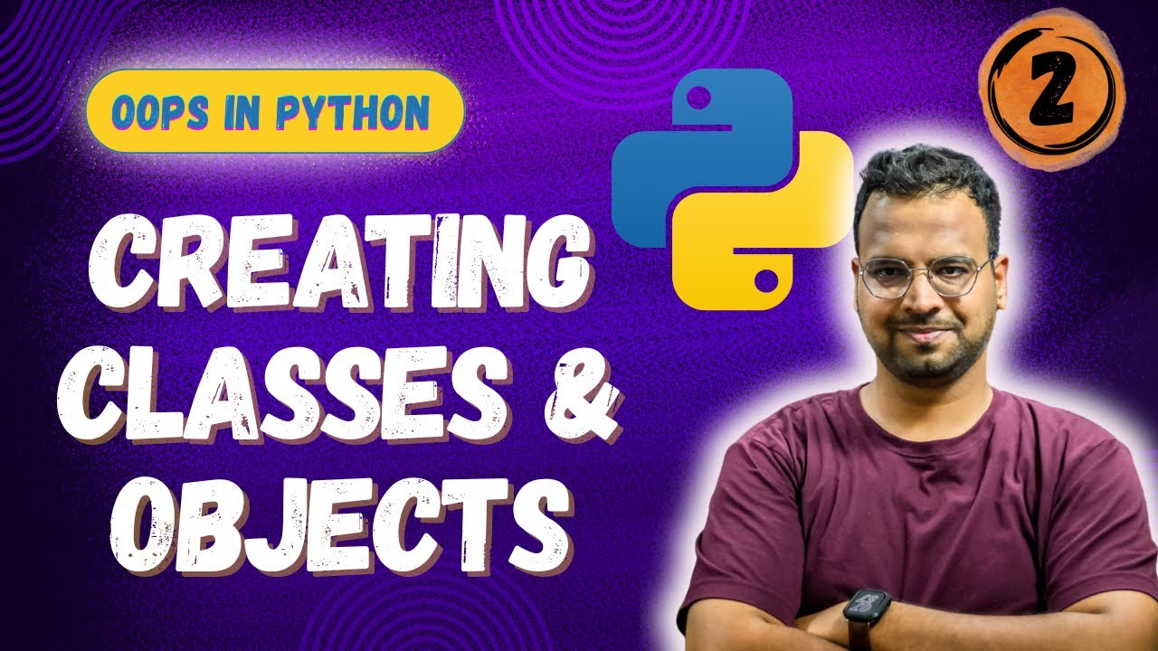 Creating classes and objects in Python | OOPs in Python | Python for beginners
