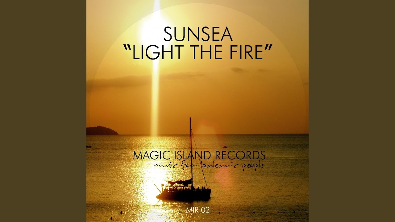 Light The Fire (Balearic Session Edit)