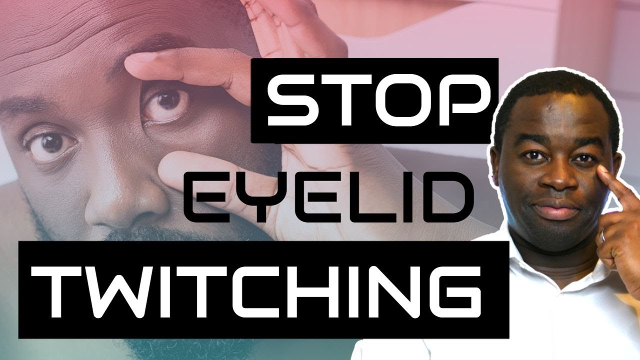 How To Fix Your Eyelid Twitch (Science Explained)