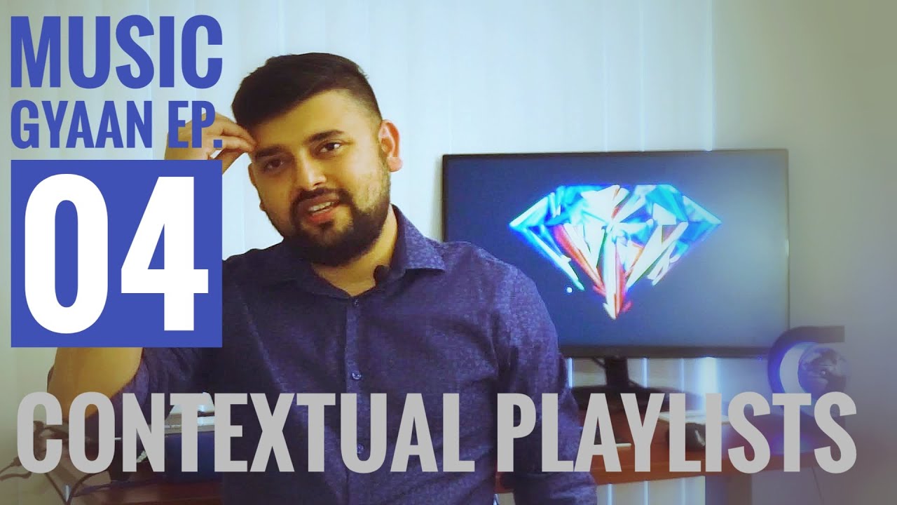 Beats and Beyond: Music Gyaan Ep.04 | Contextual Playlists