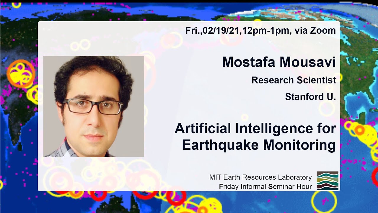 Mostafa Mousavi: Artificial Intelligence for Earthquake Monitoring