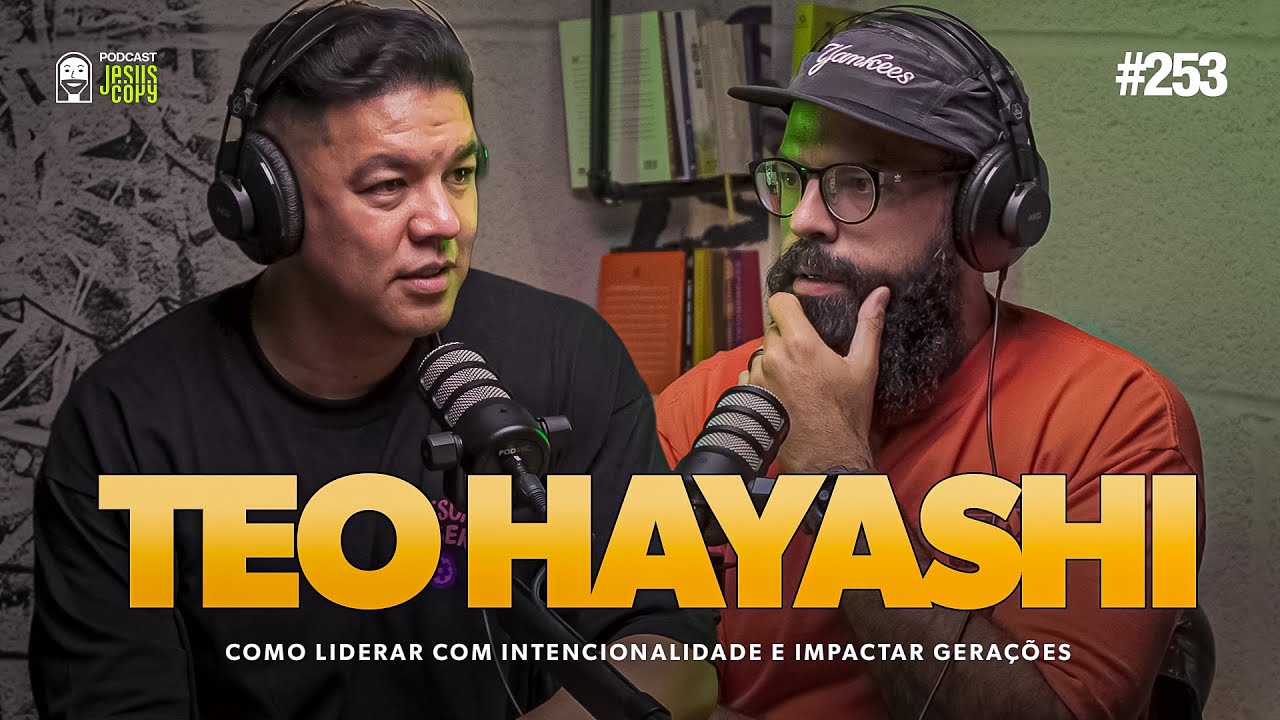 Teo Hayashi & Douglas Gon&ccedil;alves no JesusCopy Podcast # 253
