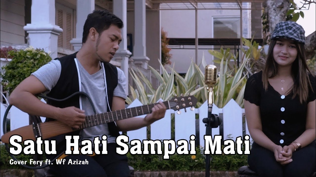 Satu Hati Sampai Mati  ~  Ferry Ft. Wf Azizah  |  cover Thomas Arya Ft. Elsa Pitaloka
