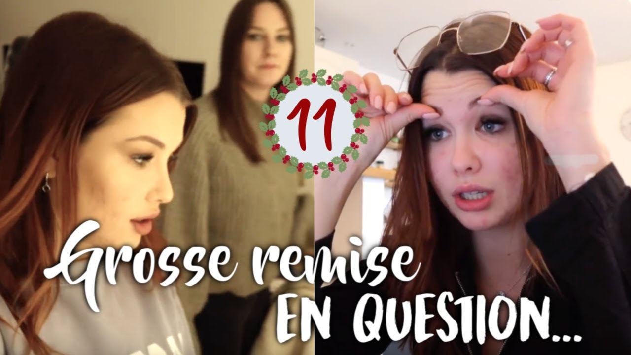 GROSSE REMISE EN QUESTION... - VLOGMAS 11