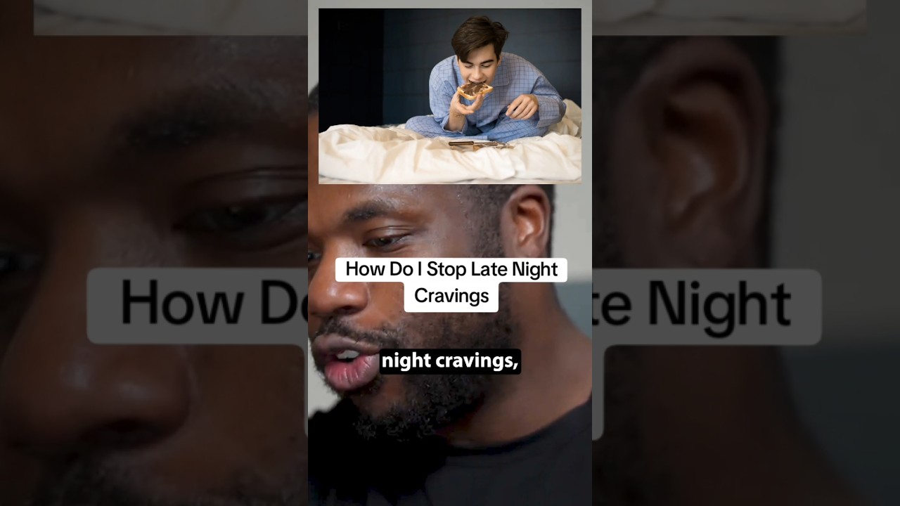 How Do I Stop Late Night Cravings