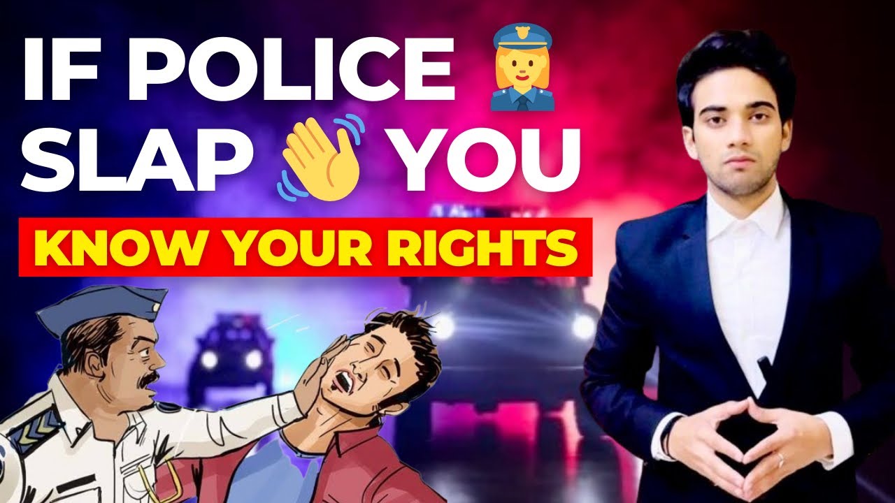 If Police 👮 Slap 👋 You Know Your Rights