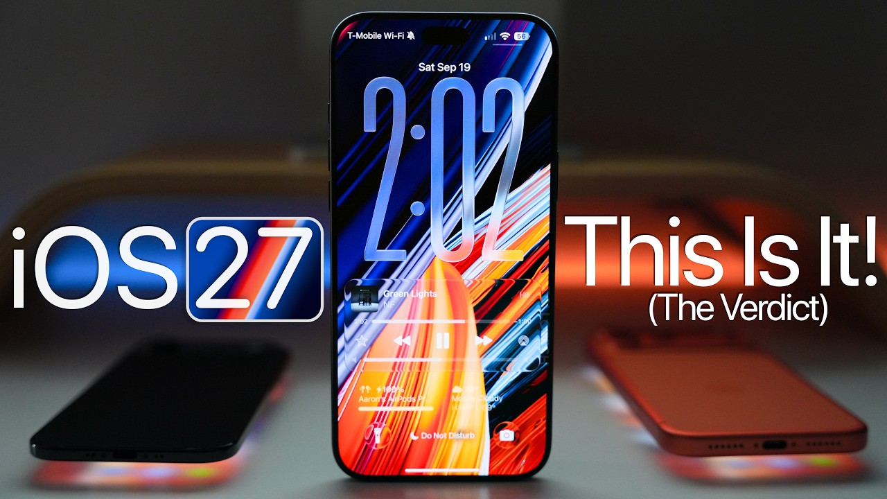iOS 27 - This Is It! (The Verdict)