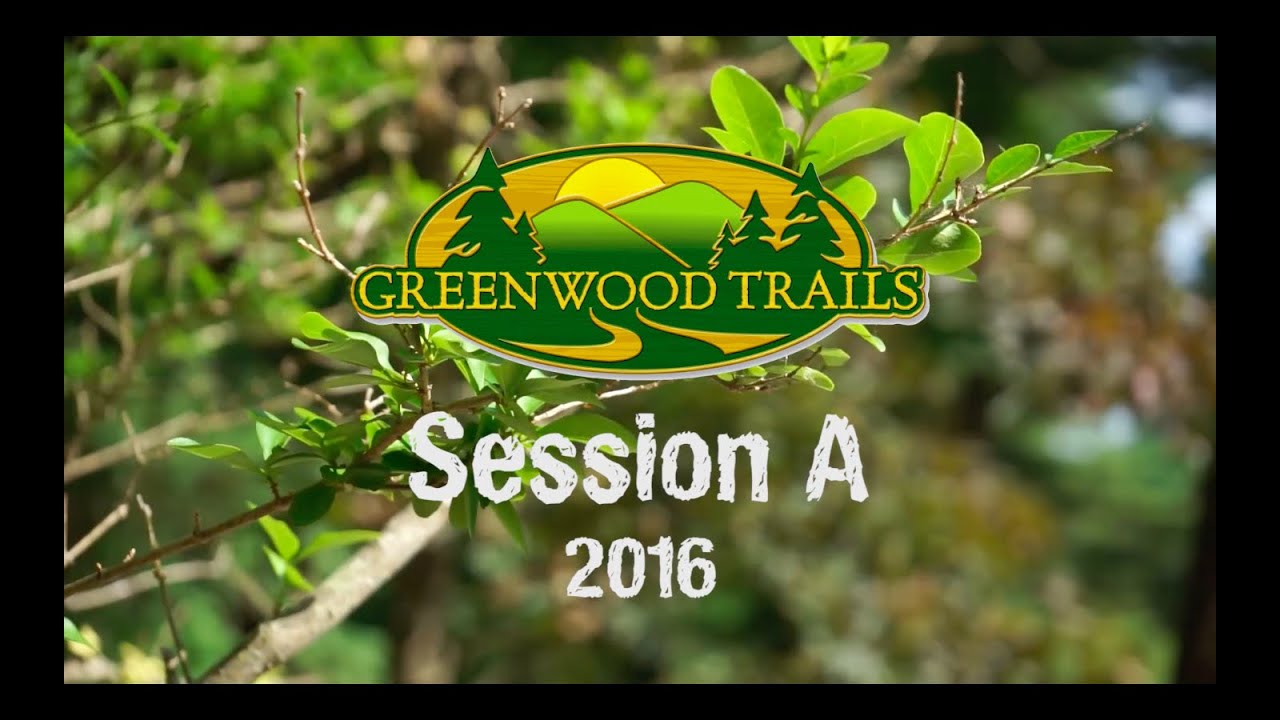 Greenwood Trails Session A 2016
