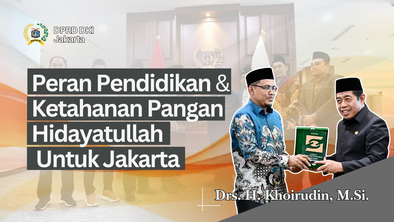 Ketua DPRD DKI Ucapkan Terima kasih atas Peran Pendidikan dan Ketahanan Pangan Hidayatullah