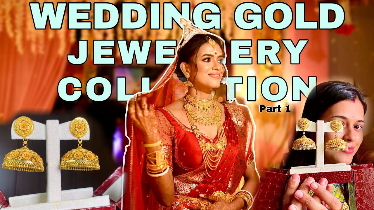 My Wedding Gold Jewellery Collection 😍 | Part 1 | আমার বিয়ের সোনার গয়না | 