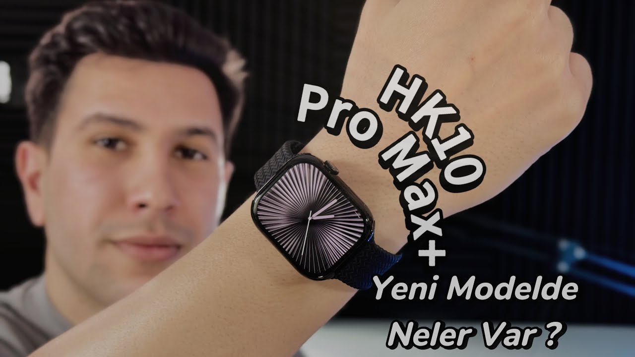 HK10 PRO MAX PLUS ! YİNE ÇOK İYİ AKILLI SAAT (AMA GEREK VAR MIYDI ?)