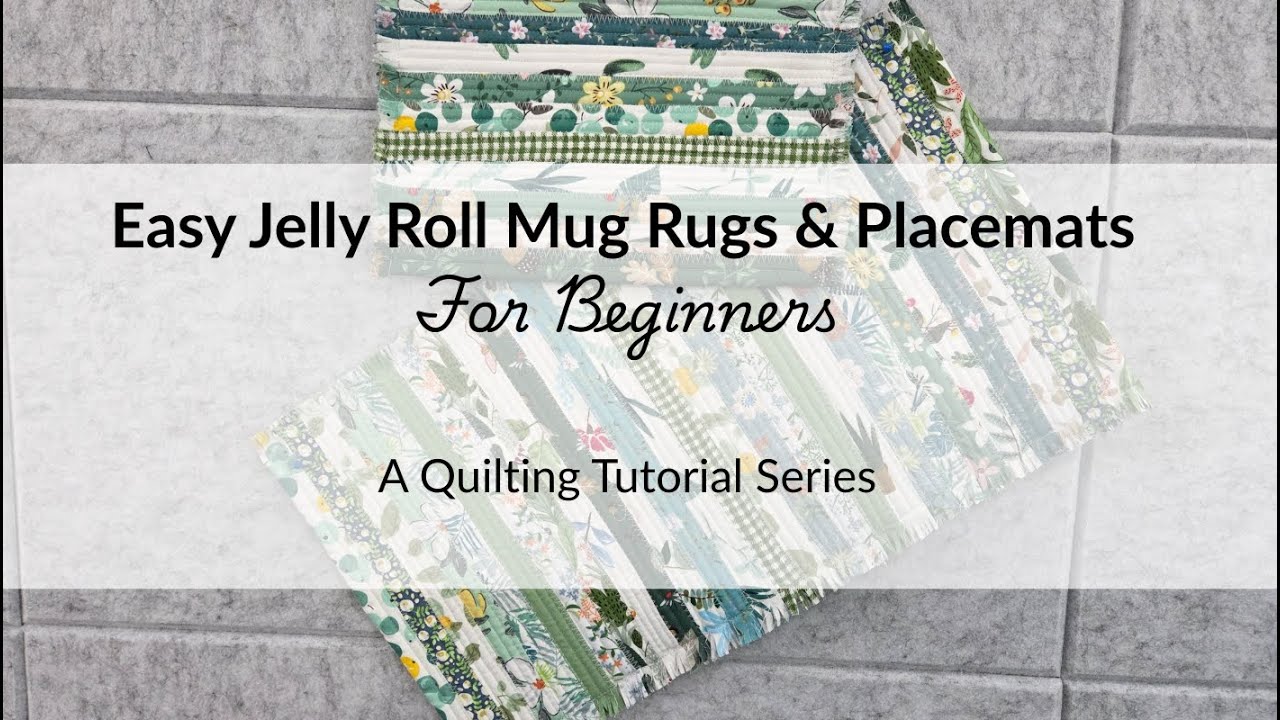 Easy Jelly Roll Mug Rugs & Placemats For Beginners