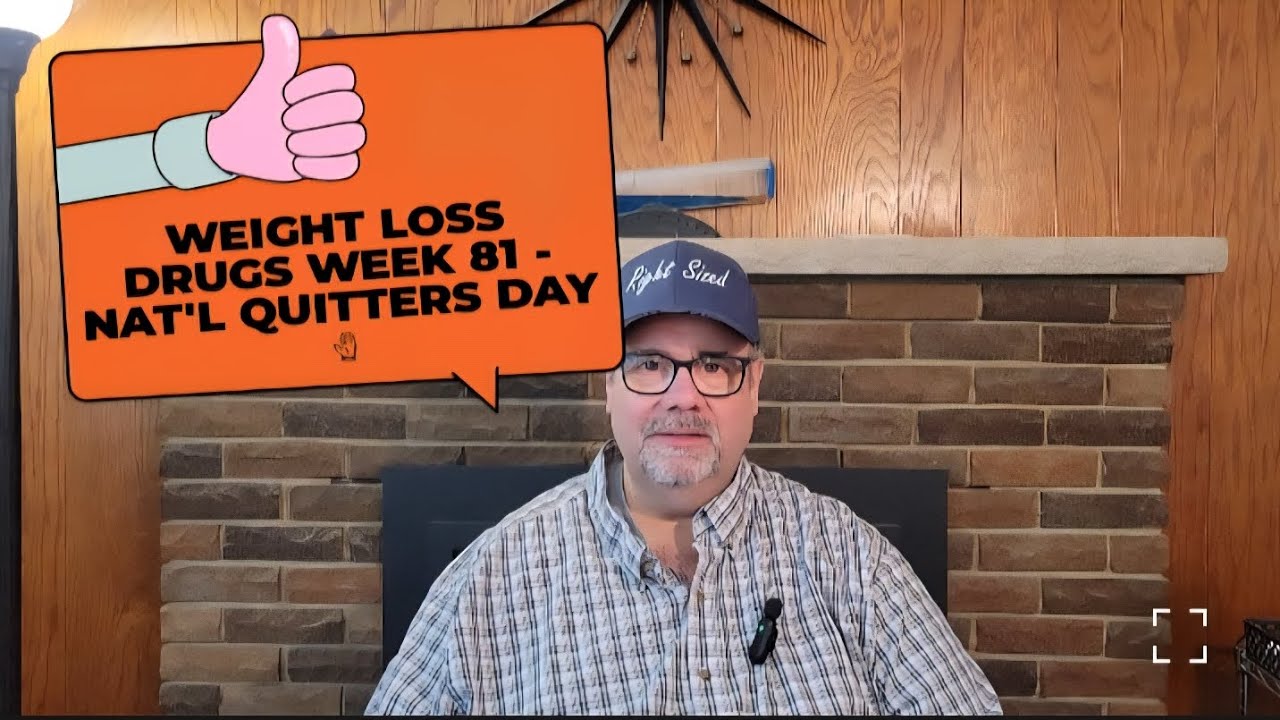 Weight Loss  Drugs Week 81 - National Quitters Day  🚦 