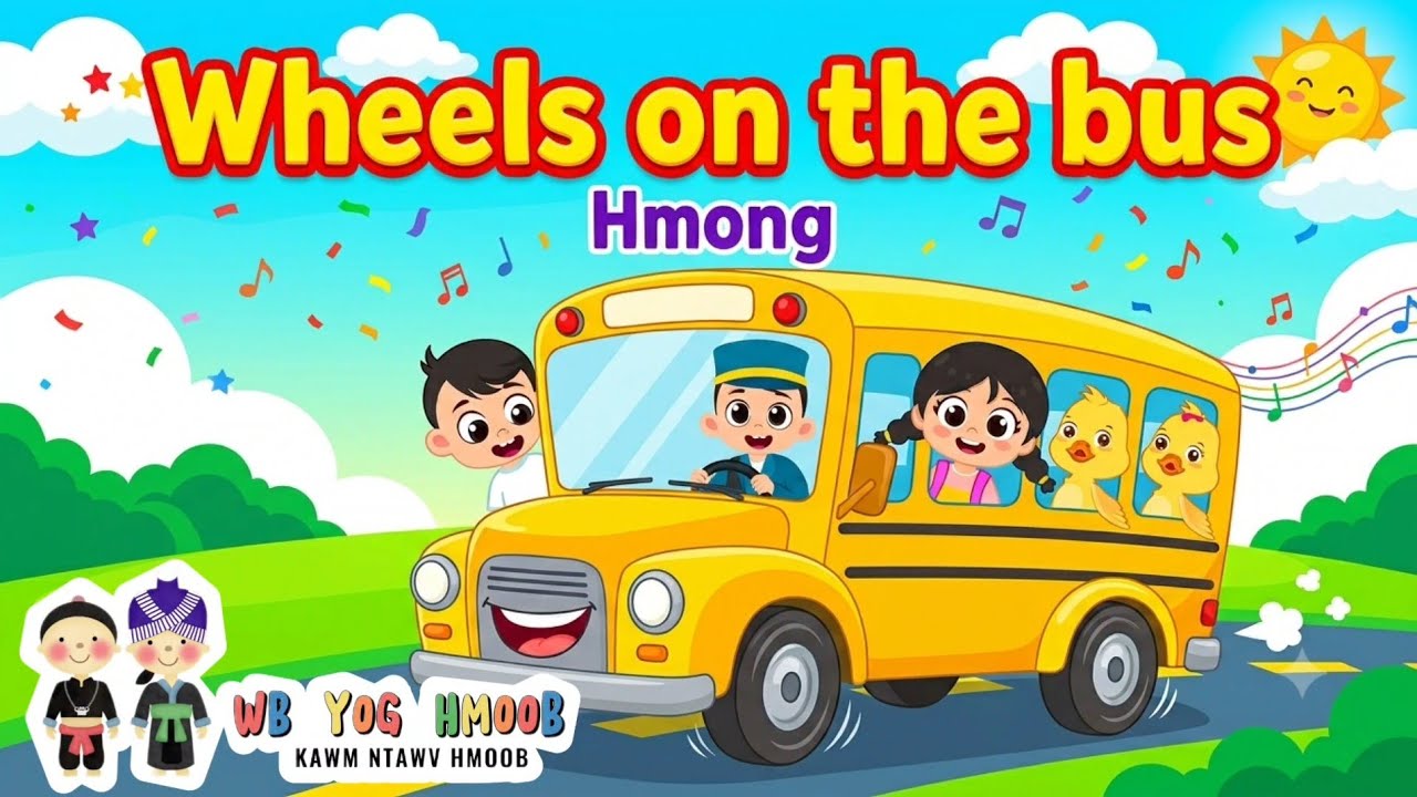 Tsav Tsheb Bus (Wheels on the Bus) #47 - Fun sing a long | Hmong Kids Song | Nkauj Me Nyuam Yaus