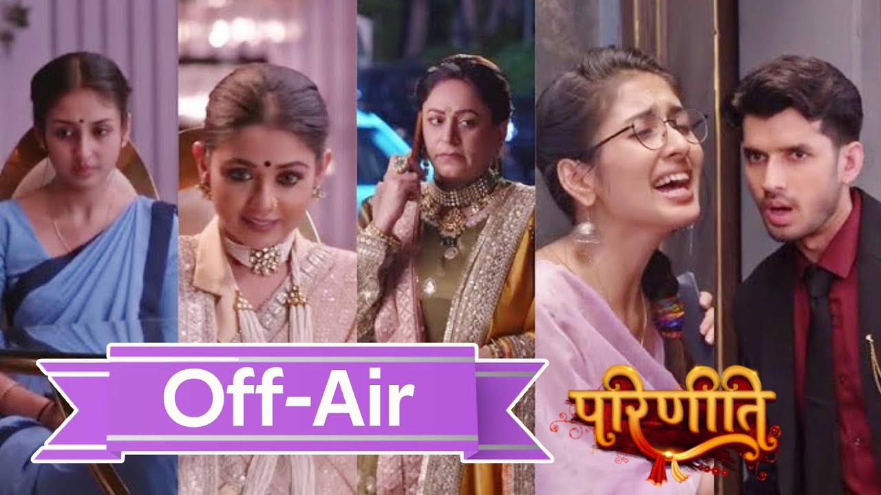 Parineeti Going Off-Air | Anchal Sahu, Paras Kalnawat & Pratiksha Honmukhe Reacts On Maker'sDecision