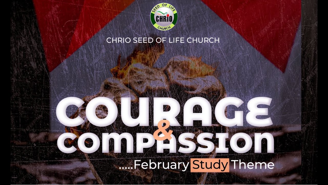 COURAGE AND COMPASSION