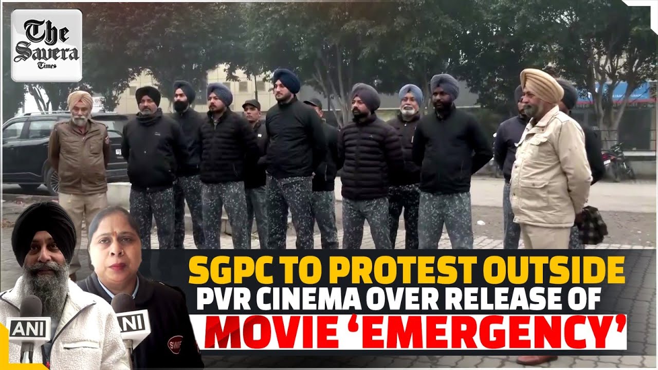 SGPC to protest outside pvr cinema over release of movie &lsquo;Emergency&rsquo; | India News | The Savera Times