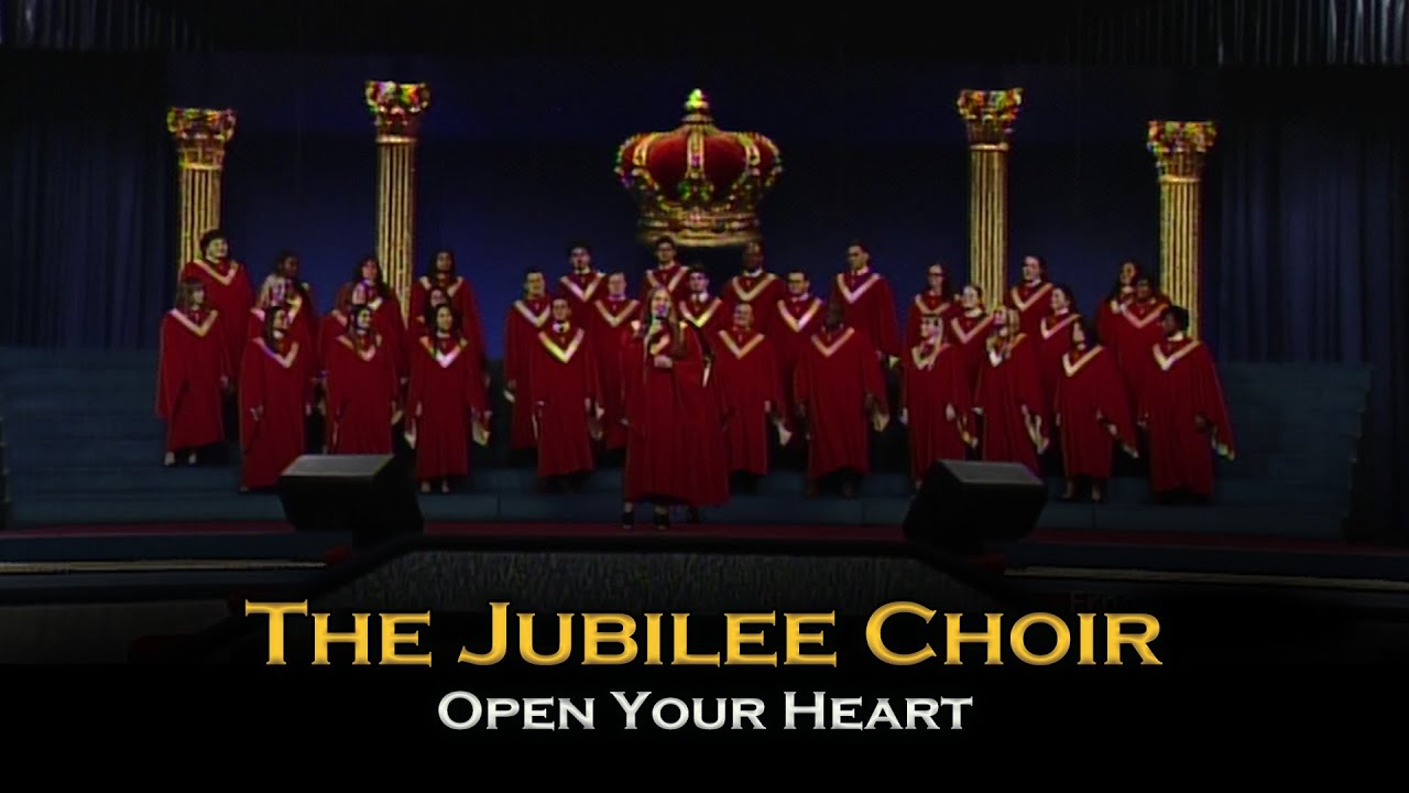 The Jubilee Choir - Open Your Heart