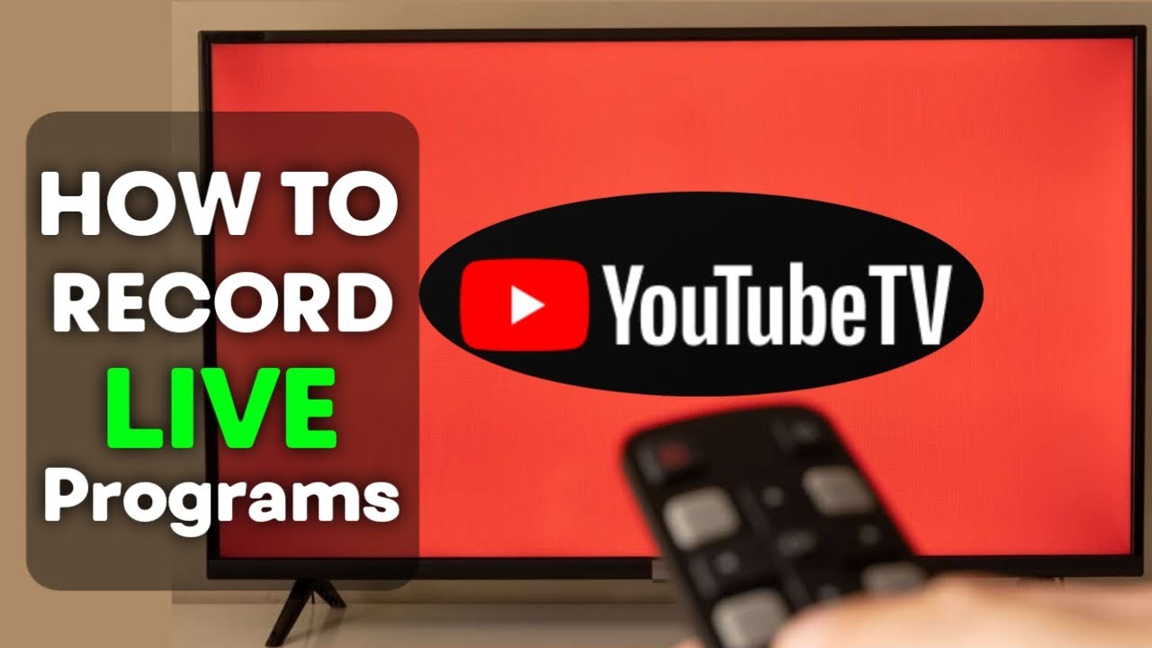 How To Record A Live Program On Youtube Tv