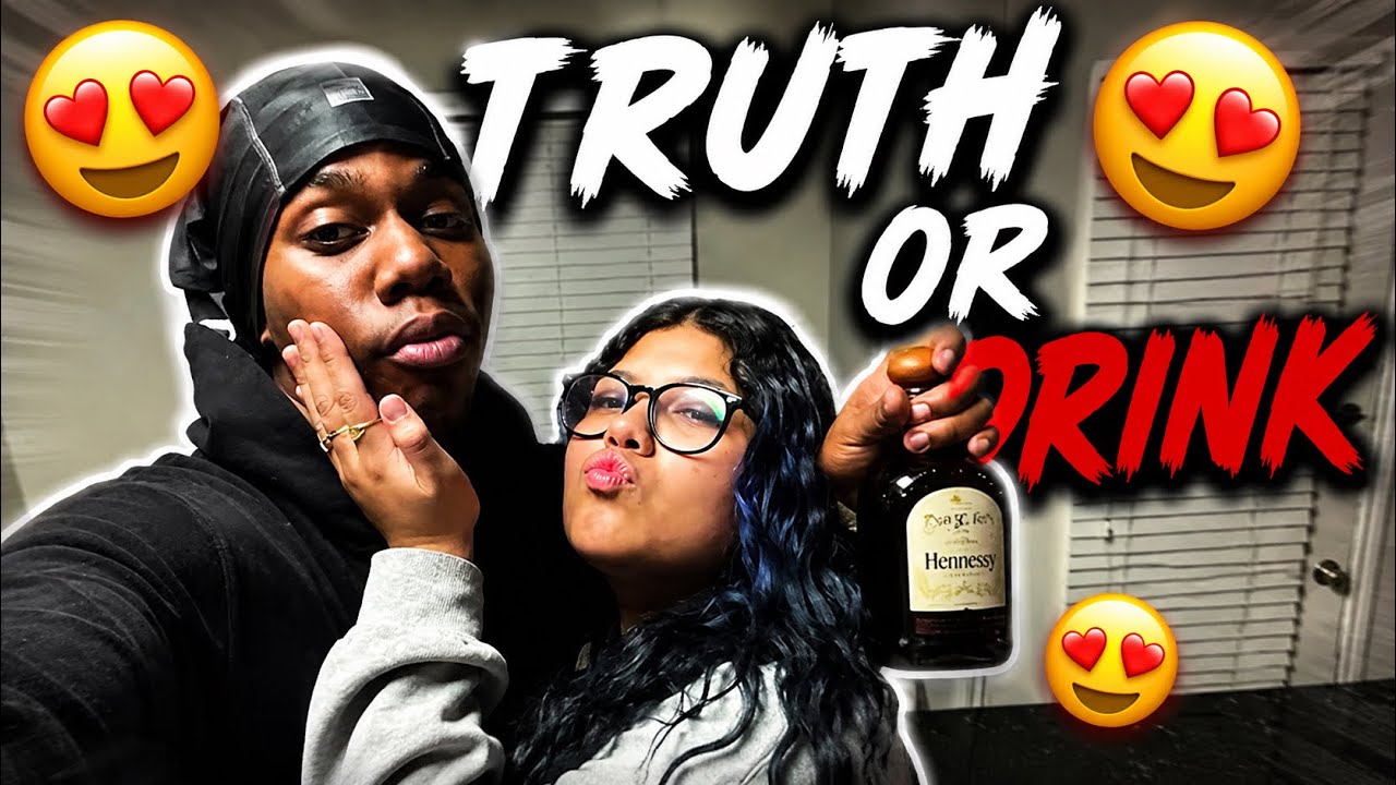 TRUTH OR DRINK 👀
