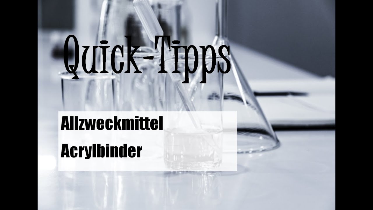 Quick-Tipps Nr. 4: Allzweckmittel Acrylbinder