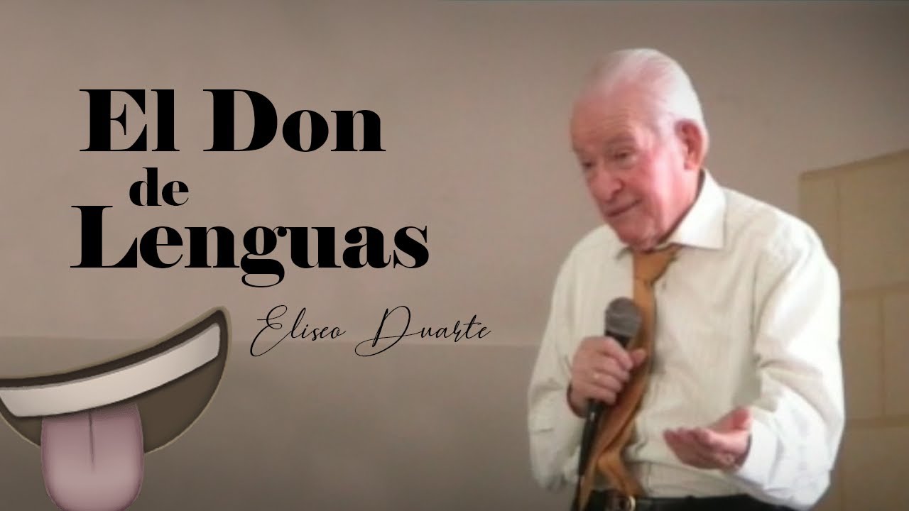 El DON de LENGUAS / Elíseo Duarte / Predicas Cristianas