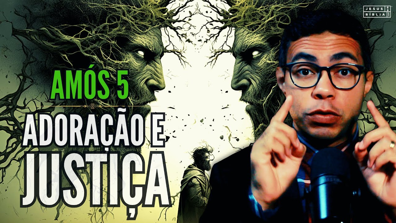 Amós 5: A Busca por Verdadeira Adoração e Justiça (Bíblia Explicada)