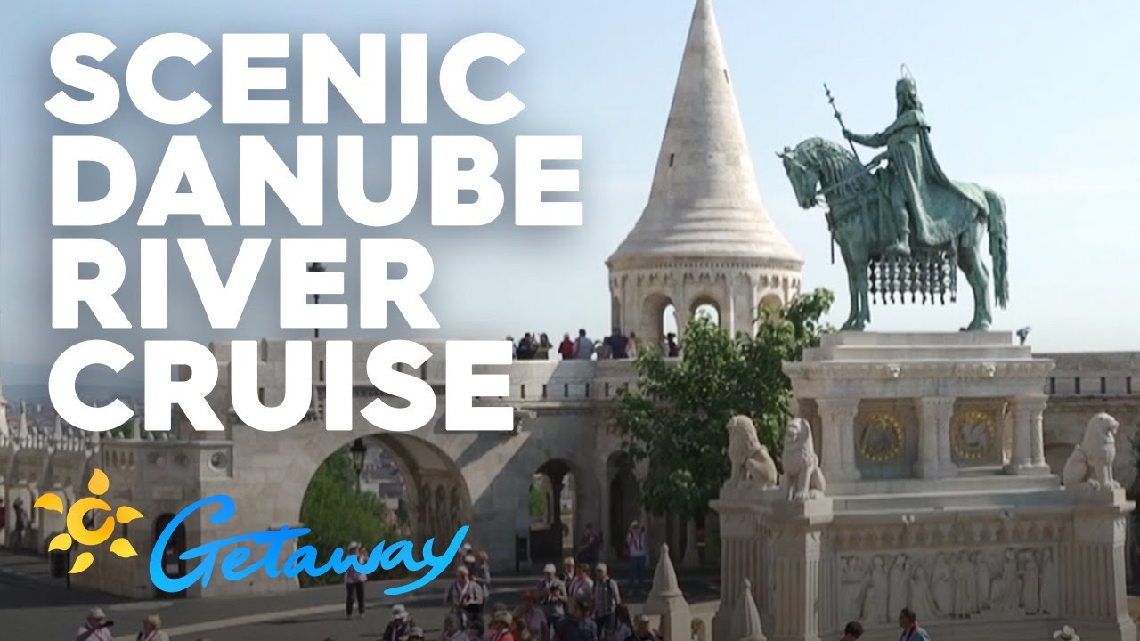 Scenic Danube River Cruise | Getaway 2020